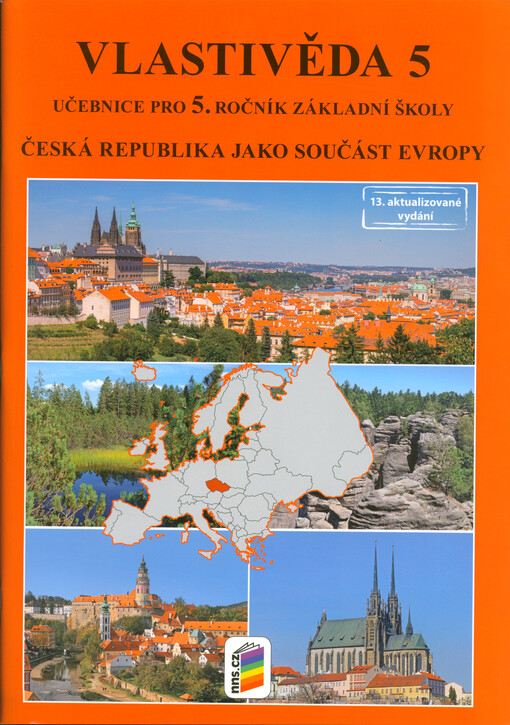 Vlastivěda 5 : pro 5. ročník základní školy. Česká republika jako součást Evropy