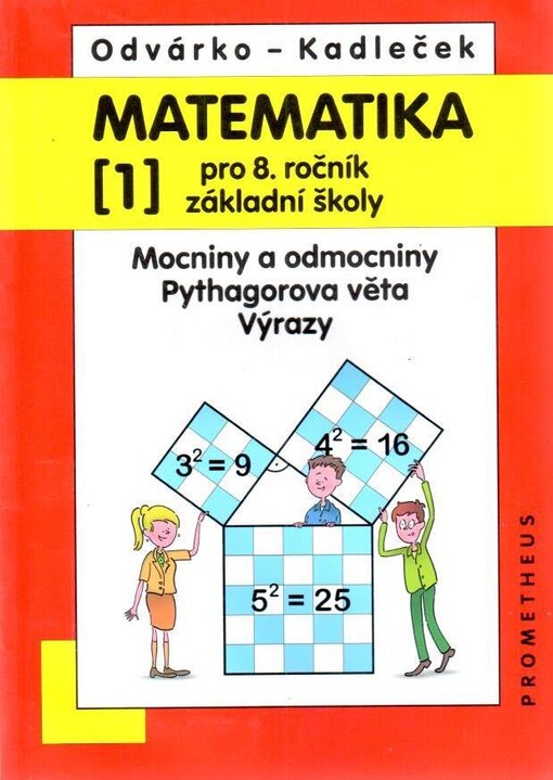 Matematika pro 8. ročník základní školy.(1),Mocniny a odmocniny, Pythagorova věta, Výrazy, 2., přeprac. vyd.