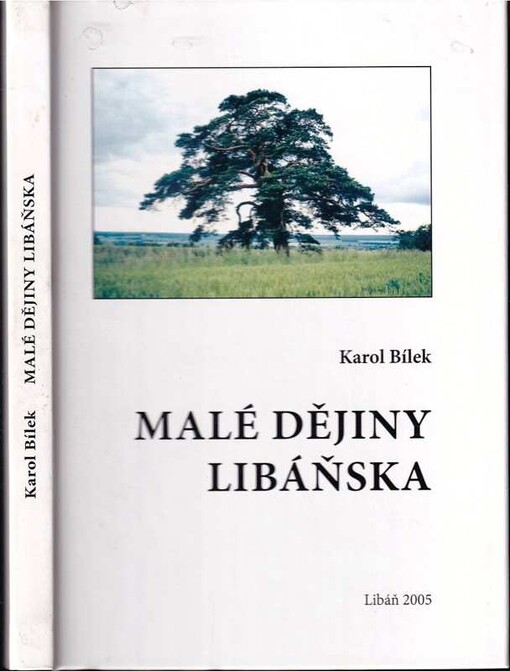 Malé dějiny Libáňska : příroda, osobnosti, data, události