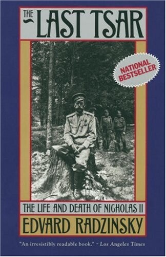 The last tsar : the life and death of Nicholas II