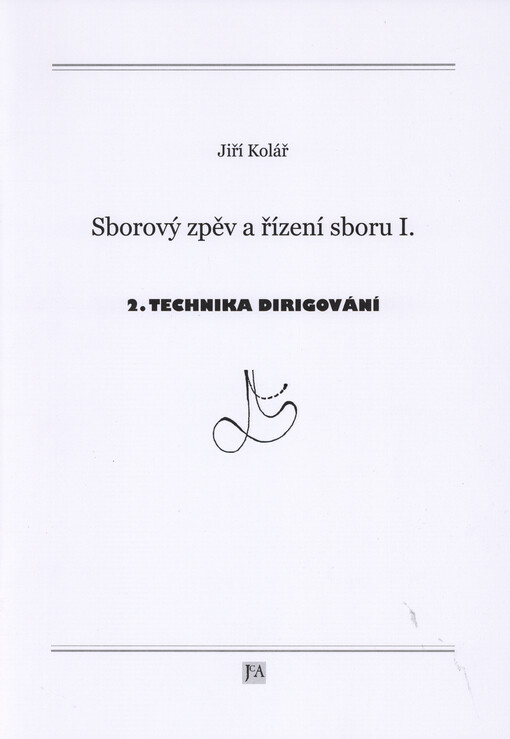 Sborový zpěv a řízení sboru I. 2., Technika dirigování