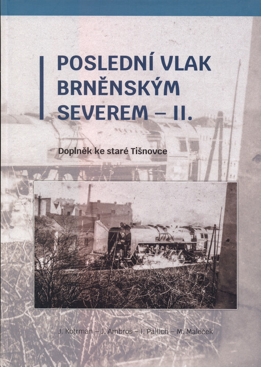 Poslední vlak brněnským Severem