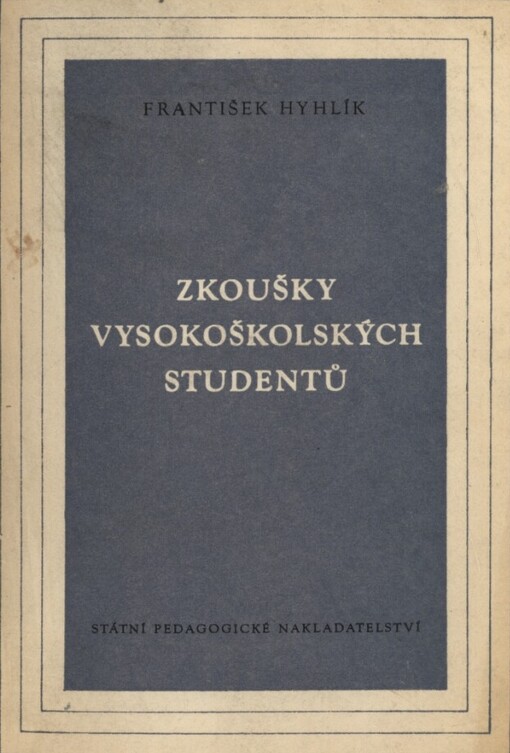 Zkoušky vysokoškolských studentů :(metodické pokyny)