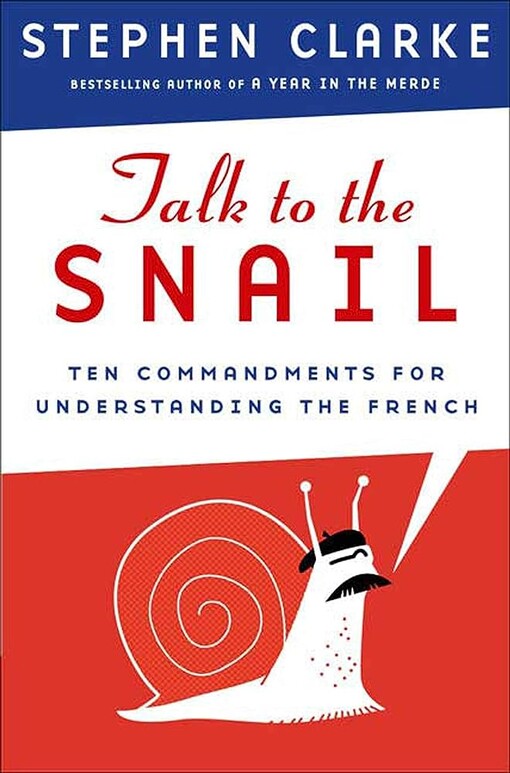 Talk to the snail :commandments for understanding the French