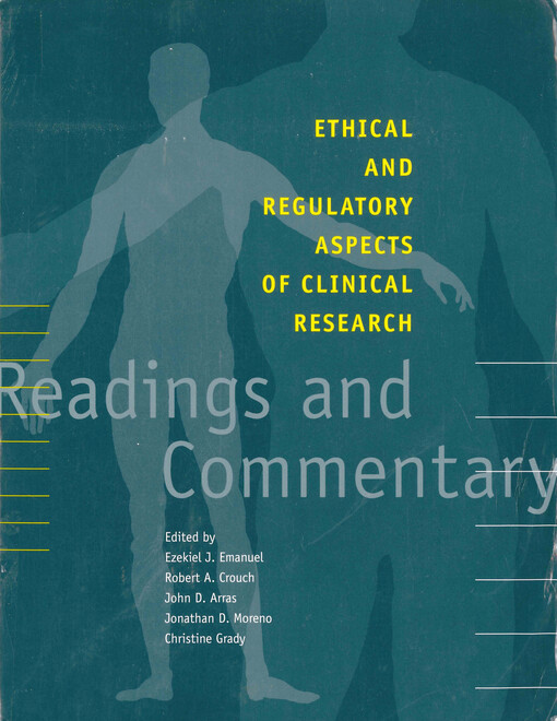 Ethical and regulatory aspects of clinical research : readings and commentary