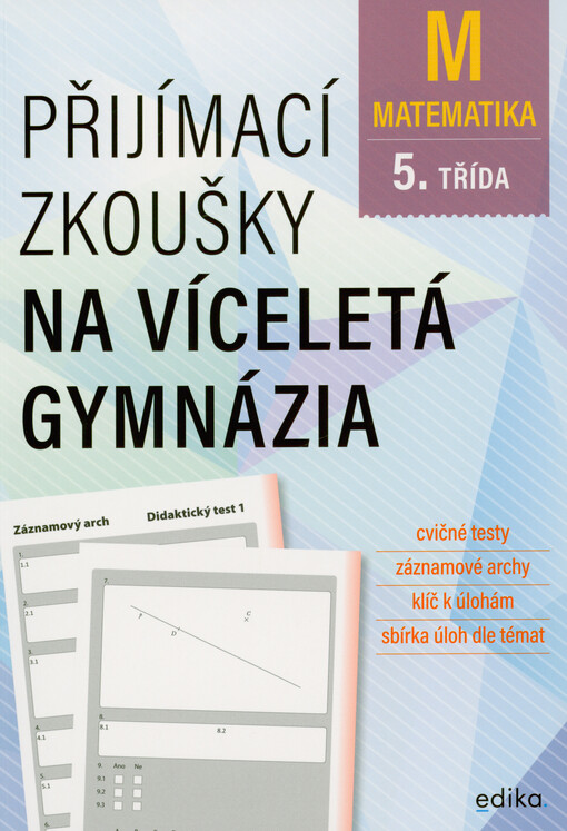 Přijímací zkoušky na víceletá gymnázia. Matematika