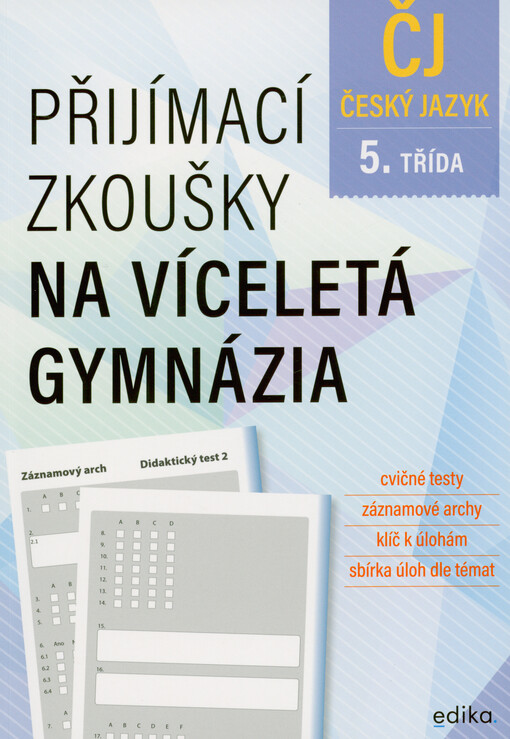 Přijímací zkoušky na víceletá gymnázia. Český jazyk