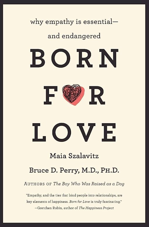 Born for love :why empathy is essential - and endangered