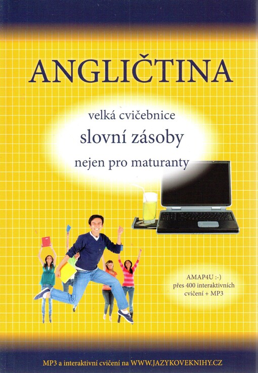 Angličtina :velká cvičebnice slovní zásoby nejen pro maturanty, 1. vyd.