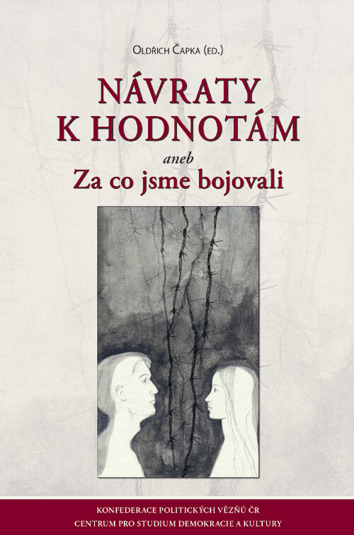Návraty k hodnotám, aneb, Za co jsme bojovali