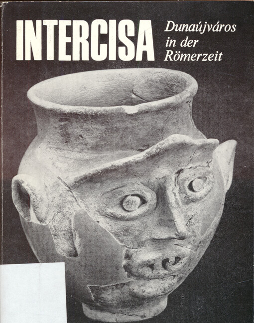 Intercisa : Dunaújváros in der Römerzeit