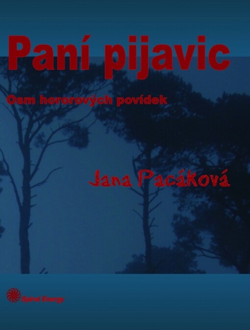 Paní pijavic :osm hororových povídek