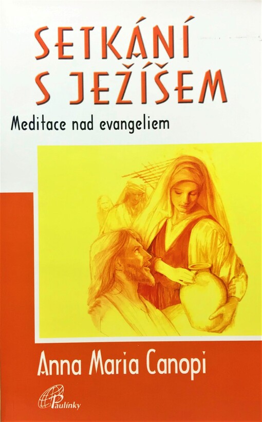 Setkání s Ježíšem :meditace nad evangeliem