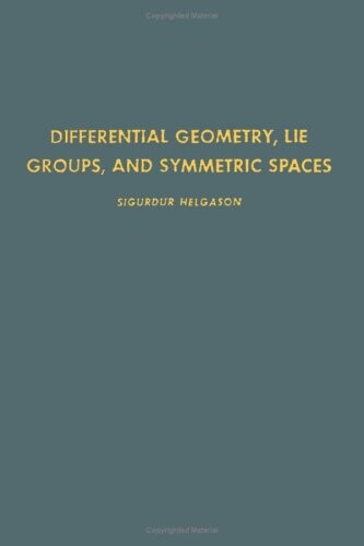 Differential Geometry, Lie Groups, and Symmetric Spaces, Volume 80 (Pure and Applied Mathematics)