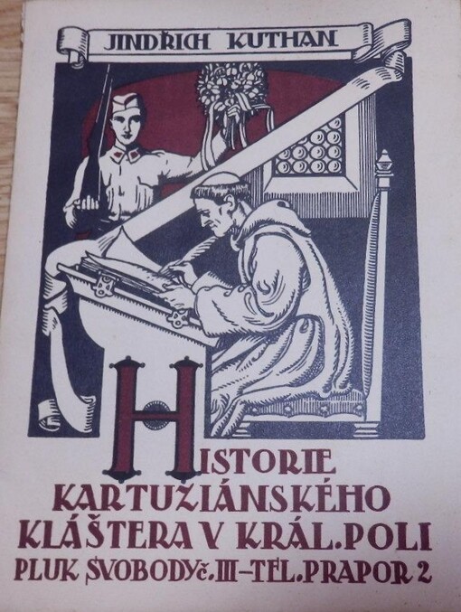 Z historie královopolského kláštera kartuziánů :Pluk svobody č. III. : Telegrafní prapor 2