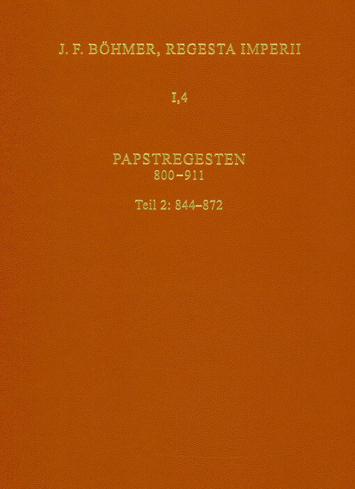 Regesta Imperii. I., Die Regesten des Kaiserreiches unter den Karolingern 751-918 (987). Band 4, Papstregesten 800-911. Teil 2, 844-872, Lieferung 2, 858-867 (Nikolaus I.)