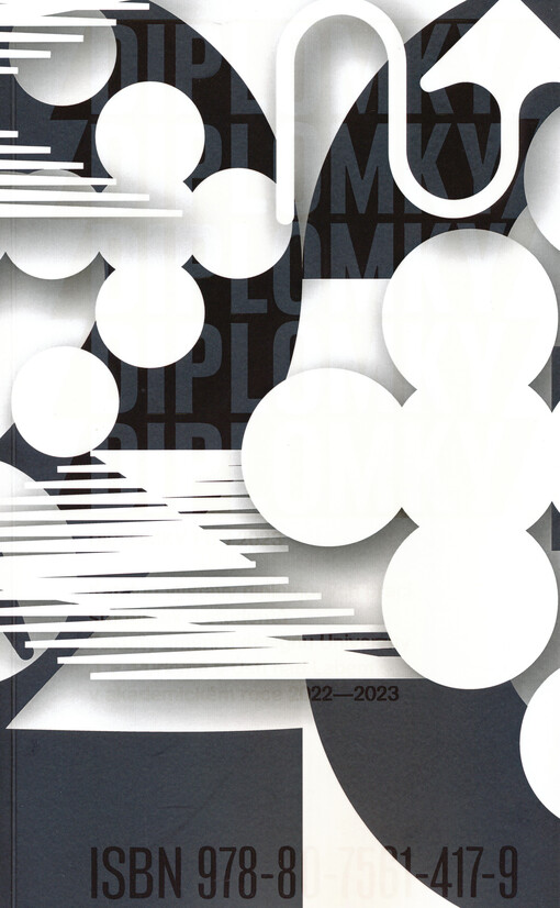 Diplomky FUD 2023 : katalog výstavy diplomových prací studentek a studentů Fakulty umění a designu Univerzity J.E. Purkyně v Ústí nad Labem v akademickém roce 2022-2023