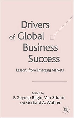 Drivers of global business success : lessons from emerging markets