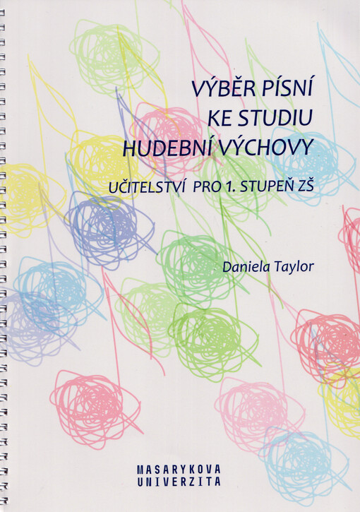 Výběr písní ke studiu hudební výchovy : učitelství pro 1.stupeň ZŠ