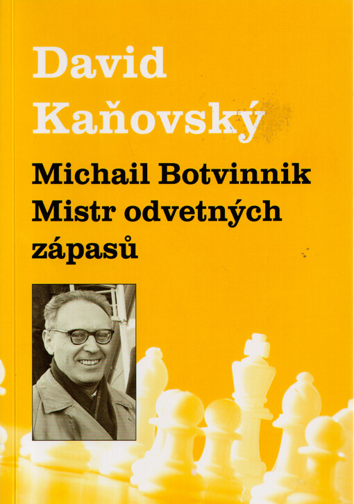 Michail Botvinnik : mistr odvetných zápasů
