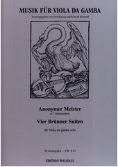 Vier Brünner Suiten für Viola da Gamba (odkaz v elektronickém katalogu)