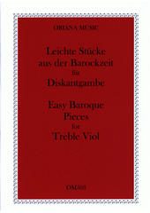Leichte Stücke aus der Barockzeit für Diskantgambe : mit einer Begleitstimme für Bassgambe  (odkaz v elektronickém katalogu)