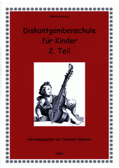 Diskantgambenschule für Kinder. 2. Teil  (odkaz v elektronickém katalogu)