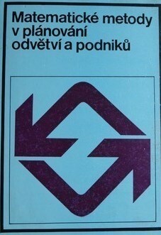 Matematické metody v plánování odvětví a podniků