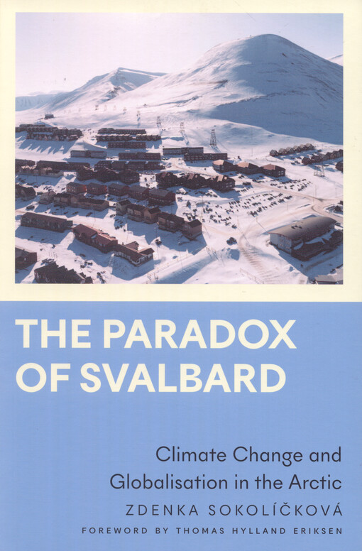 The paradox of Svalbard : climate change and globalisation in the Arctic