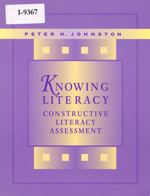 Knowing literacy : constructive literacy assessment