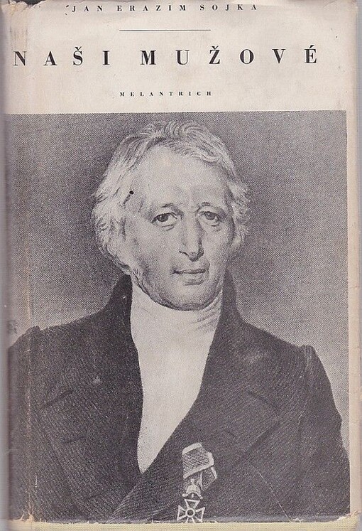 Naši mužové :biografie a charakteristiky