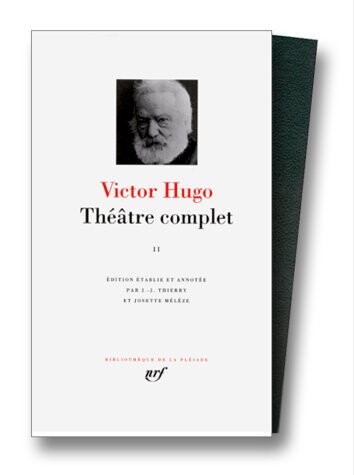 Hugo : Théâtre complet, tome 2