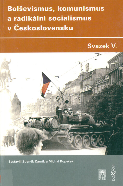 Bolševismus, komunismus a radikální socialismus v Československu, Svazek 5