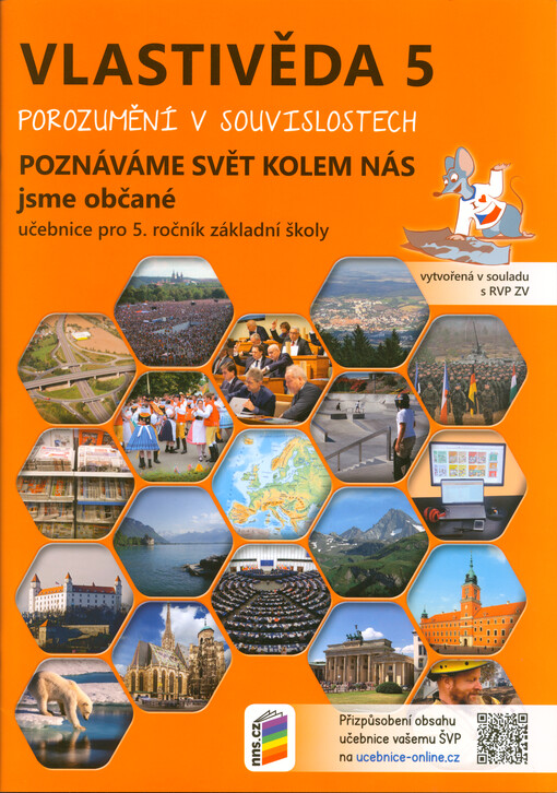 Vlastivěda 5 : porozumění v souvislostech : pro 5. ročník základní školy. Poznáváme svět kolem nás, jsme občané