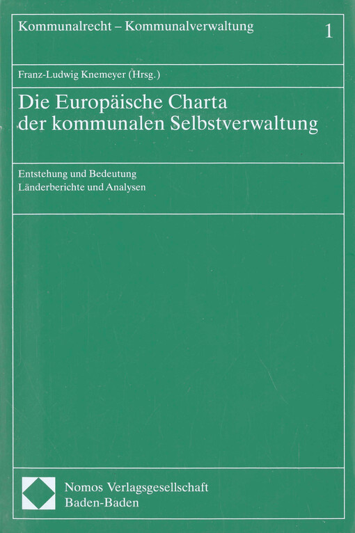 Europäische Charta der kommunalen Selbstverwaltung : Entstehung und Bedeutung : Länderberichte und Analysen