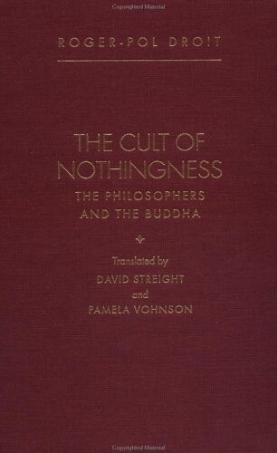 The Cult of Nothingness: The Philosophers and the Buddha
