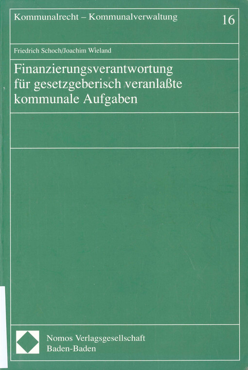 Finanzierungsverantwortung für gesetzgeberisch veranlaßte kommunale Aufgaben
