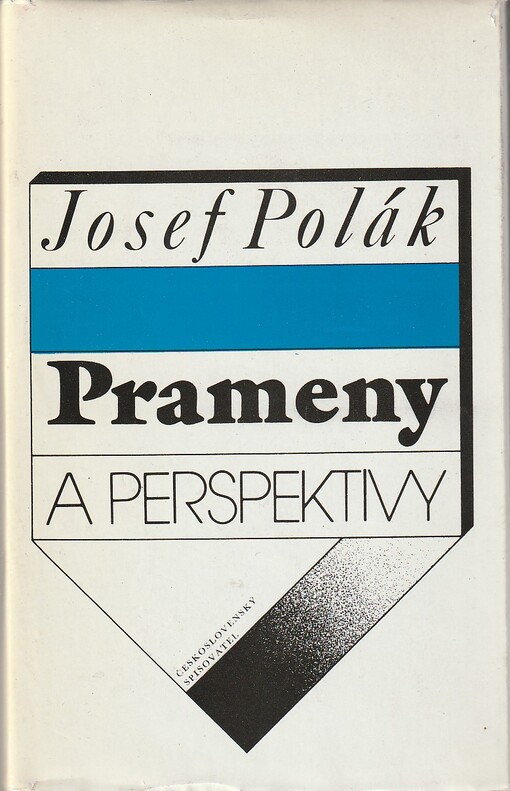 Prameny a perspektivy :k české literatuře a literární vědě