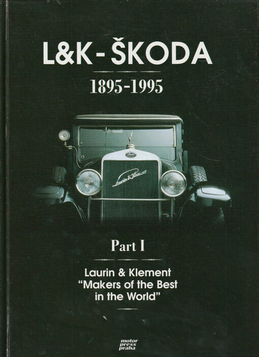 L&K - Škoda : 1895-1995. Part one, Laurin & Klement: 