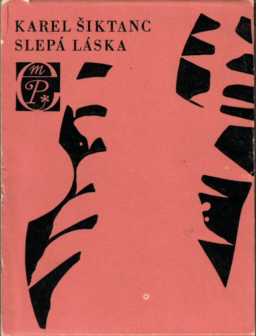 Slepá láska : Tři knihy veršů