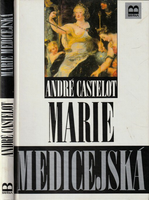 Marie Medicejská : (nepokoje vášně)