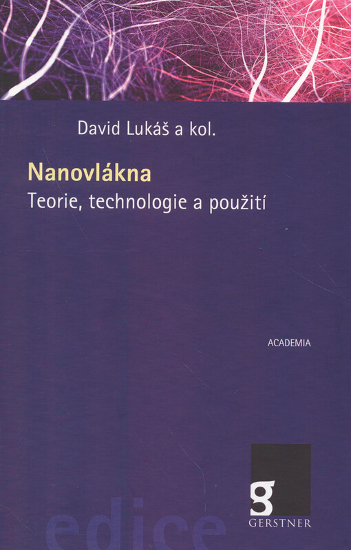 Nanovlákna : teorie, technologie a použití