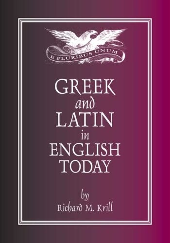 Greek and Latin in English Today