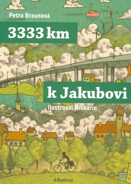 3333 km k Jakubovi : podle deníku Mirka Korbela