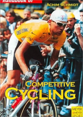 Handbook of Competitive Cycling (Meyer & Meyer Sport)