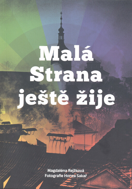 Malá Strana ještě žije