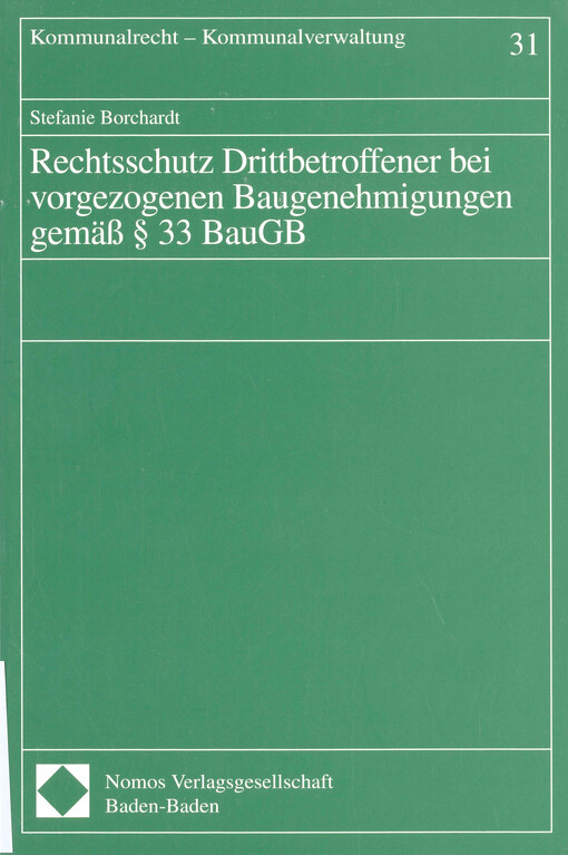 Rechtsschutz Drittbetroffener bei vorgezogenen Baugenehmigungen gemäß § 33 BauGB