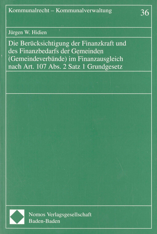 Die Berücksichtigung der Finanzkraft und des Finanzbedarfs der Gemeinden (Gemeindeverbände) im Finanzausgleich nach Art. 107 Abs.2 Satz 1 Grundgesetz