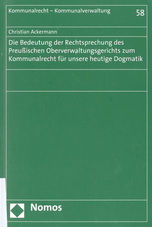 Die Bedeutung der Rechtsprechung des Preußischen Oberverwaltungsgerichts zum Kommunalrecht für unsere heutige Dogmatik