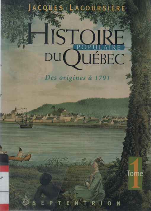 Histoire populaire du Québec. I, Des origines à 1791